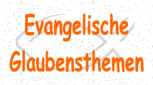 Evangelische Glaubensthemen - Start